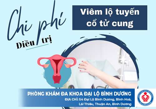 chi phí điều trị viêm lộ tuyến cổ tử cung ở Bình Dương